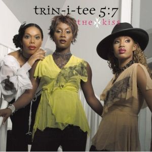 Trin-i-tee 5:7 - The Kiss (2002)