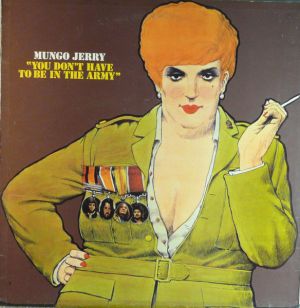 Mungo Jerry - You Don't Have To Be In The Army (1971)