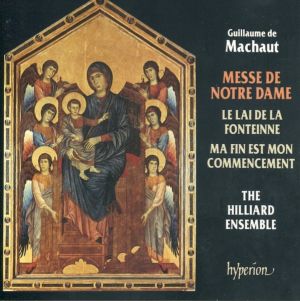 The Hilliard Ensemble / Guillaume de Machaut - Messe De Notre Dame / Le Lai De La Fonteinne / Ma Fin Est Mon Commencement (1989)