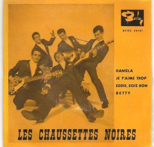 Les Chaussettes Noires - Daniela / Je T'Aime Trop / Eddie Sois Bon / Betty (1961)