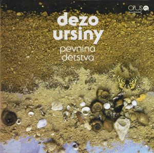Dežo Ursiny - Pevnina Detstva (1979)