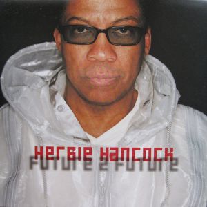 Herbie Hancock - Future 2 Future (2001)