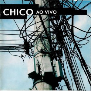 Chico Buarque - Chico Ao Vivo (1999)