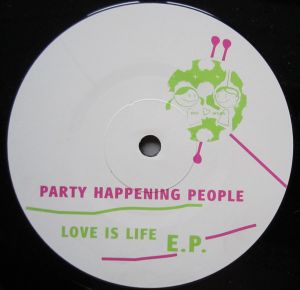 Party Happening People - Love Is Life E.P. (1995)