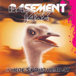 Basement Jaxx - Where's Your Head At (2001)