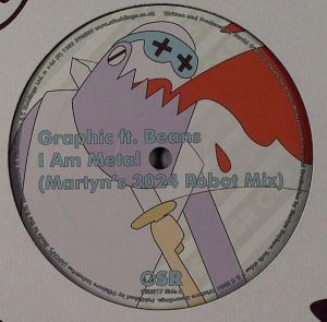 Graphic / Beans - I Am Metal (Martyn's 3024 Robot Mix) / Heroine (Dinky Link) (2006)