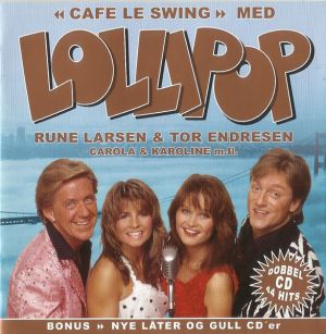 Rune Larsen / Tor Endresen / Karoline / Carola (3) - "Cafe Le Swing" Med Lollipop (2003)