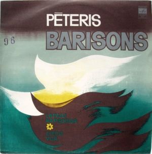 Pēteris Barisons - Latvju Rapsodija / Ziedu Vija (1975)