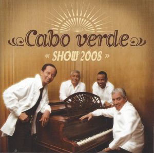 Cabo Verde Show - Cabo Verde Show 2008 (2007)
