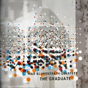 Max Blumentrath Quartett - The Graduate (2012)