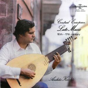 András Kecskés - Central European Lute Music 16th - 17th Century (1974)