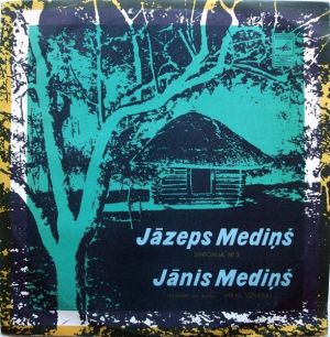 Jāzeps Mediņš / Jānis Mediņš - Simfonija № 3 / Fragmenti No Baleta «Mīlas Uzvara» (1972)