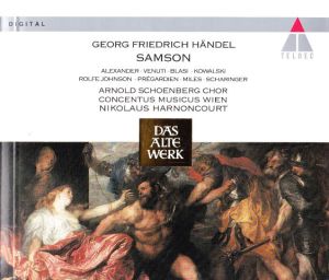 Concentus Musicus Wien / Nikolaus Harnoncourt / Scharinger / Alexander / Georg Friedrich Händel / Arnold Schoenberg Chor / Venuti / Blasi / Kowalski / Rolfe Johnson / Prégardien / Miles - Samson (1993)