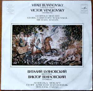 Vitali Buyanovsky / Victor Venglovsky / Leningrad Academic Philharmonic Symphony Orchestra - Leopold Mozart, Georg Christoph Wagenseil, Michael Haydn (1982)
