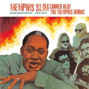 Canned Heat / Memphis Slim / The Memphis Horns - Memphis Heat (2006)