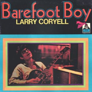 Larry Coryell - Barefoot Boy (1971)