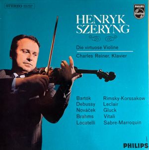 Henryk Szeryng / Charles Reiner - Die Virtuose Violine