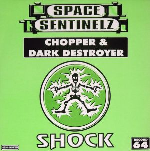 Space Sentinelz - Chopper / Dark Destroyer (2001)