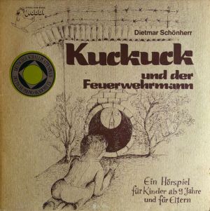 Dietmar Schönherr - Kuckuck Und Der Feuerwehrmann (1978)