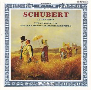 Franz Schubert / The Academy Of Ancient Music Chamber Ensemble - Octet D 803 (1990)