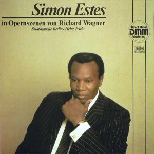Richard Wagner / Staatskapelle Berlin / Heinz Fricke / Simon Estes - Simon Estes in Opernszenen von Richard Wagner (1989)