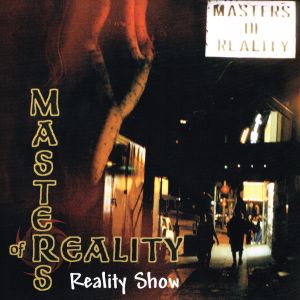 Masters Of Reality - Reality Show (2016)