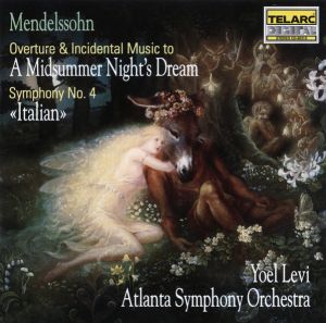 Felix Mendelssohn / Yoel Levi / Atlanta Symphony Orchestra - Overture & Incidental Music To "A Midsummer Night's Dream" / Symphony No. 4 "Italian" (1992)