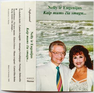 Nelly Ir Eugenijus - Kaip Mums Čia Smagu... (2000)