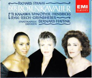 Te Kanawa / Richard Strauss / Von Otter / Hendricks / Rydl / Leech / Grundheber / Staatskapelle Dresden / Bernard Haitink - Der Rosenkavalier (1991)