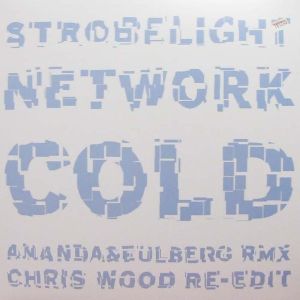 Cold - Strobelight Network (Rmxs 2) (2007)