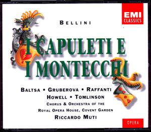 Riccardo Muti / Bellini / Baltsa / Gruberova / Raffanti / Howell / Tomlinson / Chorus / Orchestra Of The Royal Opera House, Covent Garden - I Capuleti E I Montecchi (1994)
