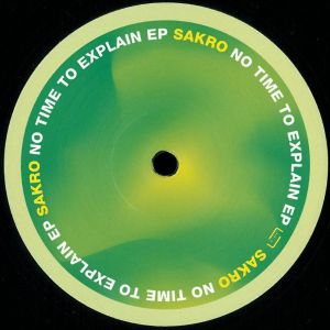 Sakro - No Time To Explain EP (2017)