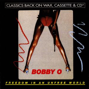 Bobby O - Freedom In An Unfree World (1994)