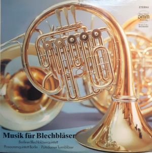 Berliner Blechblaserquintett / Posaunenquintett Berlin / Potsdamer Turmbläser - Musik Für Blechbläser (1989)