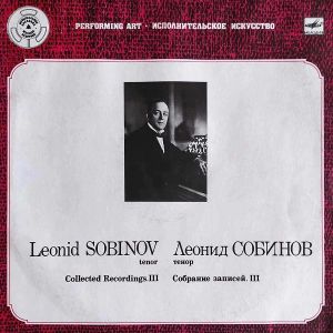 Леонид Собинов / Leonid Sobinov - Собрание Записей. III = Collected Recordings. III (1989)